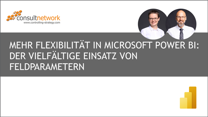 Mehr Flexibilität in Microsoft Power BI: der vielfältige Einsatz von Feldparametern